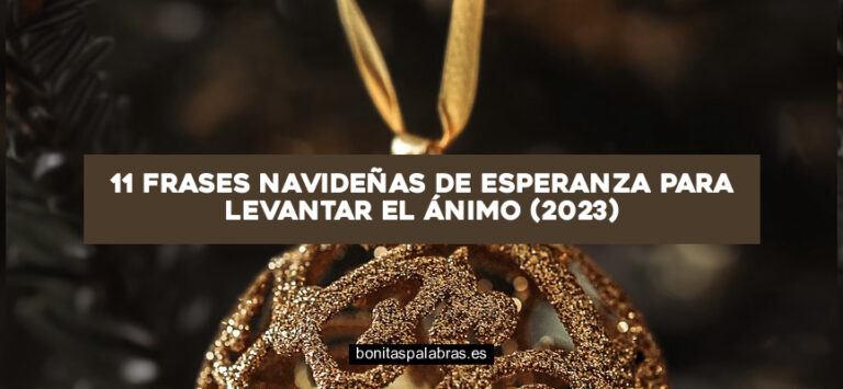 11 Frases Navideñas de Esperanza para Levantar el Ánimo (2024)