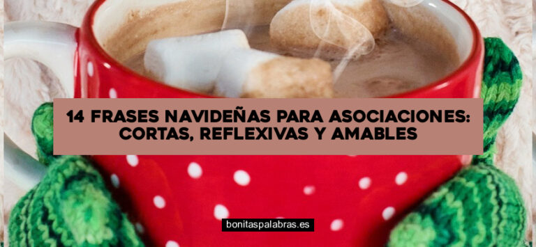 14 Frases Navideñas para Asociaciones: Cortas, Reflexivas y Amables