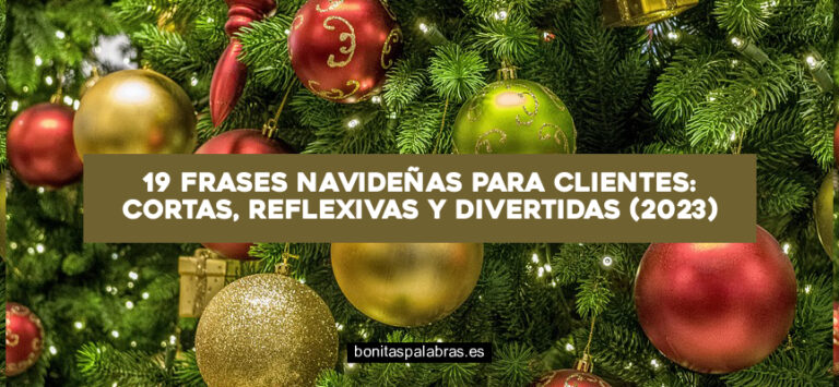 19 Frases Navideñas para Clientes: Cortas, Reflexivas y Divertidas (2024)