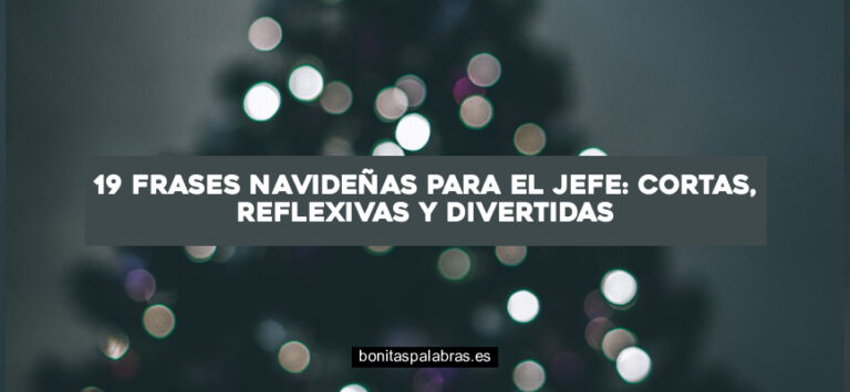 19 Frases Navideñas para el Jefe: Cortas, Reflexivas y Divertidas