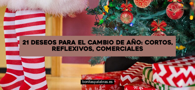 21 Deseos para el Cambio de Año: Cortos, Reflexivos, Comerciales