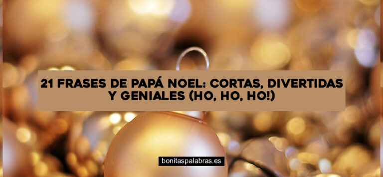 21 Frases de Papá Noel: Cortas, Divertidas y Geniales (Ho, Ho, Ho!)