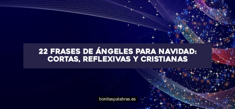 22 Frases de Ángeles para Navidad: Cortas, Reflexivas y Cristianas