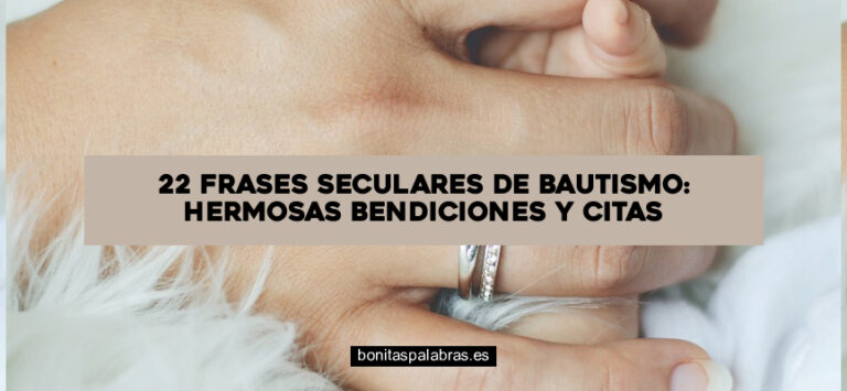 22 Frases Laicas de Bautismo: Hermosas Bendiciones Y Citas