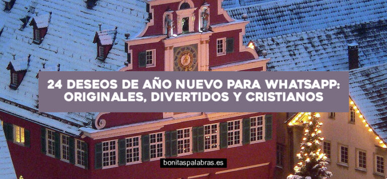 24 Deseos de Año Nuevo para WhatsApp: Originales, Divertidos y Cristianos
