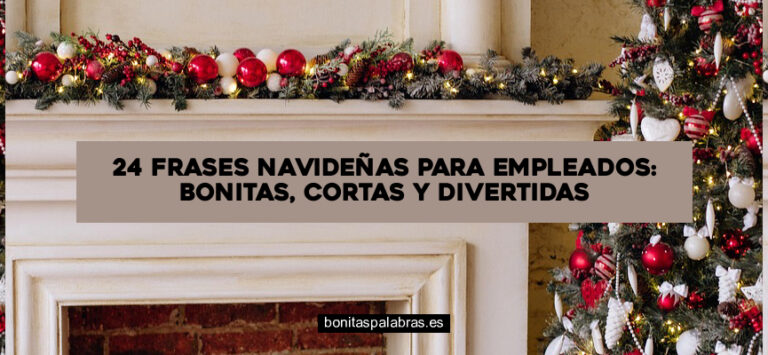 24 Frases Navideñas para Empleados: Bonitas, Cortas y Divertidas