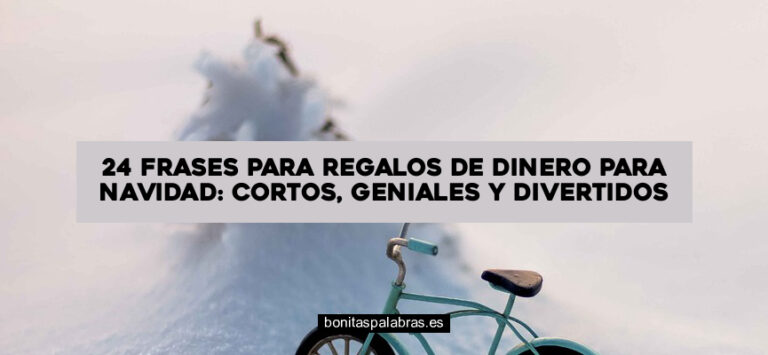 24 Frases para Regalos de Dinero para Navidad: Cortos, Geniales y Divertidos