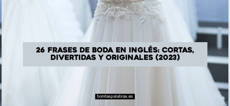 26 Frases de Boda en Inglés: Cortas, Divertidas y Originales (2024)