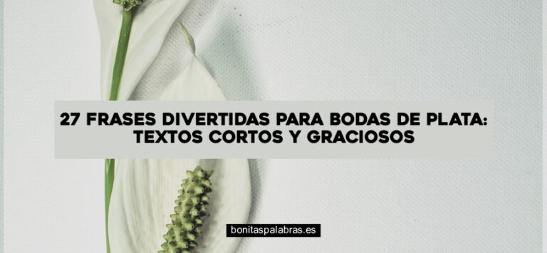 27 Frases Divertidas para Bodas de Plata: Textos Cortos y Graciosos