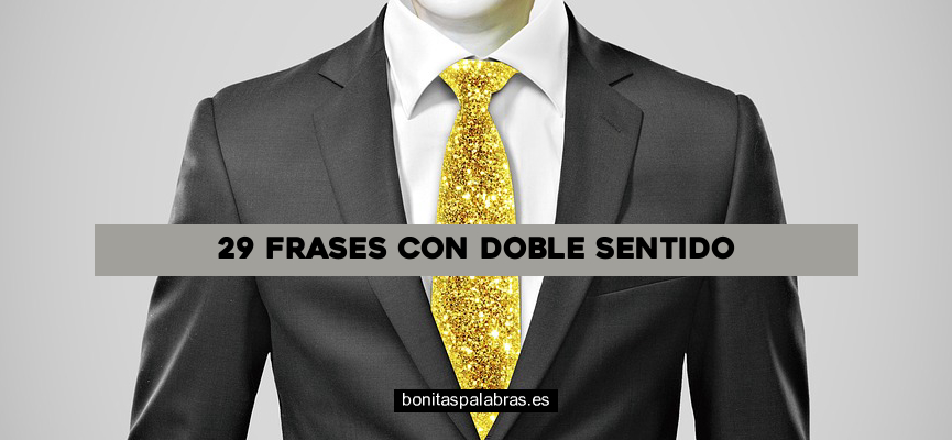 29 Frases con Doble Sentido