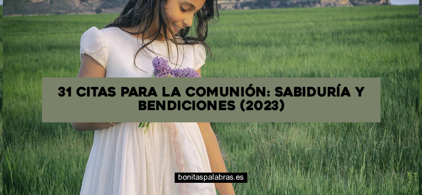 31 Citas para la Comunión: Sabiduría y Bendiciones (2024)