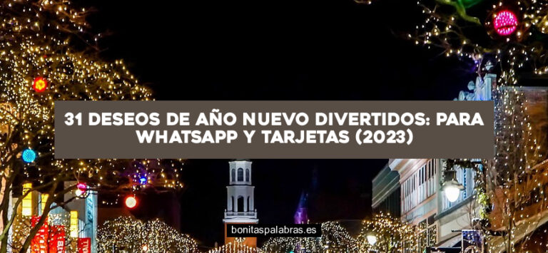 31 Deseos de Año Nuevo Divertidos: para WhatsApp y Tarjetas (2024)