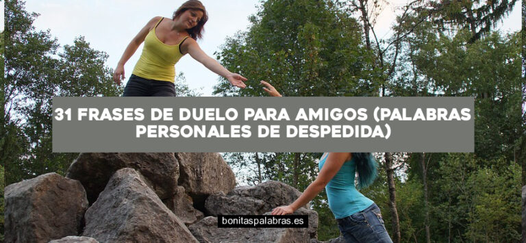 31 Frases de Duelo para Amigos (Palabras Personales de Despedida)