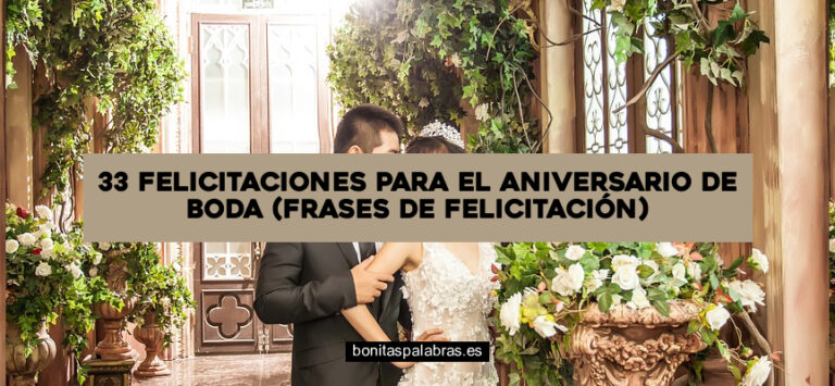 33 Felicitaciones para el Aniversario de Boda (Frases de Felicitación)