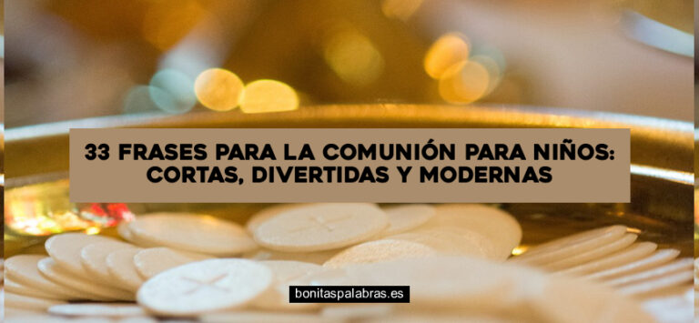 33 Frases para La Comunión para Niños: Cortas, Divertidas Y Modernas