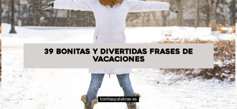 39 Bonitas y Divertidas Frases de Vacaciones