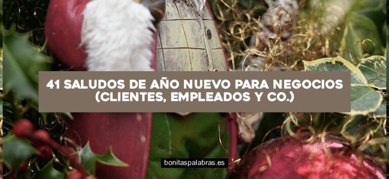41 Saludos de Año Nuevo para Negocios (Clientes, Empleados y Co.)