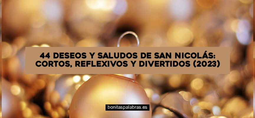 44 Deseos y Saludos de San Nicolás: Cortos, Reflexivos y Divertidos (2024)