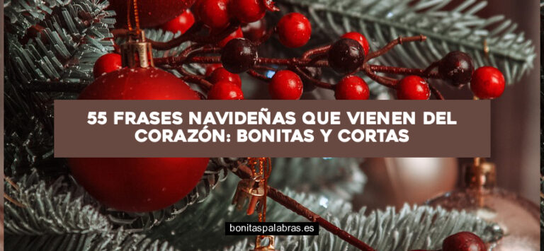55 Frases Navideñas que Vienen del Corazón: Bonitas y Cortas