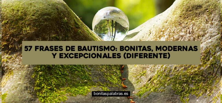 57 Frases de Bautismo: Bonitas, Modernas Y Excepcionales (Diferente)