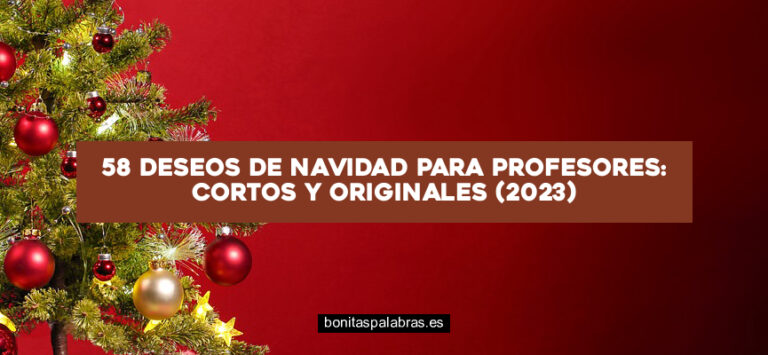 58 Deseos de Navidad para Profesores: Cortos y Originales (2024)