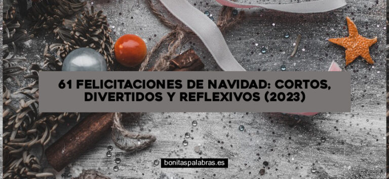 61 Felicitaciones de Navidad: Cortos, Divertidos y Reflexivos (2024)