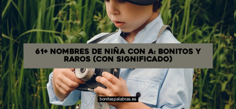 61+ Nombres de Niña con A: Bonitos y Raros (Con Significado)