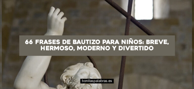 66 Frases de Bautizo para Niños: Breve, Hermoso, Moderno y Divertido