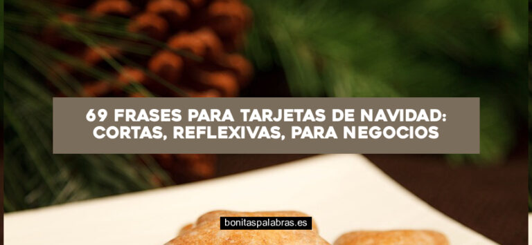 69 Frases para Tarjetas de Navidad: Cortas, Reflexivas, para Negocios