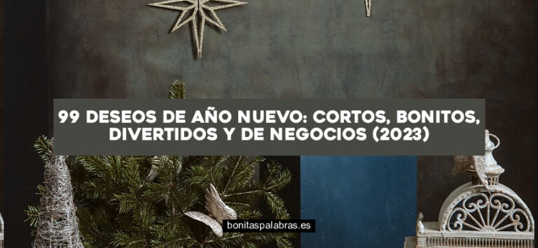 99 Deseos de Año Nuevo: Cortos, Bonitos, Divertidos y de Negocios (2024)