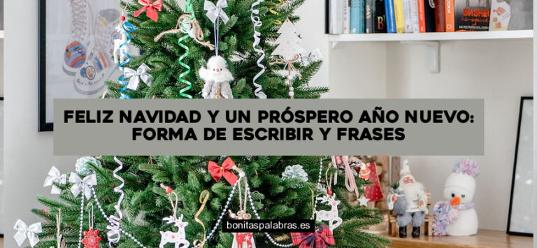 Feliz Navidad y un Próspero Año Nuevo: Forma de Escribir y Frases