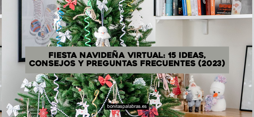 Fiesta Navideña Virtual: 15 Ideas, Consejos y Preguntas Frecuentes (2024)