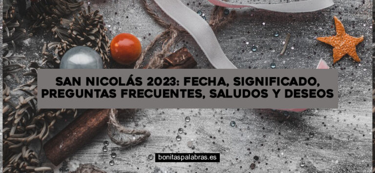 San Nicolás 2024: Fecha, Significado, Preguntas Frecuentes, Saludos y Deseos