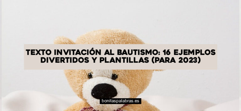 Texto Invitación al Bautismo: 16 Ejemplos Divertidos y Plantillas (Para 2024)
